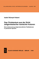 Das Christentum Aus Der Sicht Zeitgen?ssischer Iranischer Autoren: Eine Untersuchung Religionskundlicher Publikationen in Persischer Sprache 3879972478 Book Cover