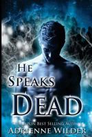 He Speaks Dead 1491285427 Book Cover