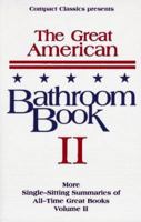 The Great American Bathroom Book, Volume 2: The Second Sitting 1880184109 Book Cover