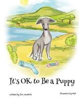 It's Ok to Be a Puppy 1533101981 Book Cover