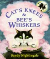 Cat's Knees & Bee's Whiskers 0099432714 Book Cover