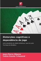 Distorções cognitivas e dependência do jogo (Portuguese Edition) 6207927249 Book Cover
