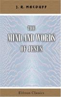 The Mind and Words of Jesus 1017356386 Book Cover