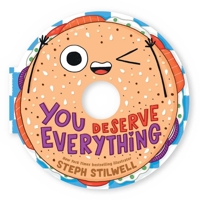 You Deserve Everything (A Shaped Novelty Board Book for Toddlers) (Delish Delights) 1499817126 Book Cover