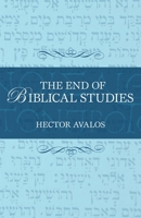 The End of Biblical Studies 1591025362 Book Cover