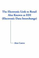 The Electronic Link to Retail Also Known as EDI (Electronic Data Interchange) 1420875973 Book Cover
