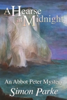 A Hearse at Midnight: An Abbot Peter Mystery 178677173X Book Cover