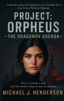Project Orpheus: The Dragunov Agenda B0H3D1H7HF Book Cover