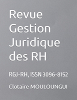 Revue Gestion Juridique des RH: RGJ-RH, ISSN 3096-8152 2487740329 Book Cover