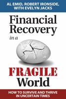 Financial Recovery in a Fragile World: How to survive and thrive in uncertain times 1897526768 Book Cover