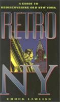 Retro NY: A Guide to Rediscovering Old New York 0878331719 Book Cover
