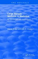 Large Sample Methods in Statistics (1994): An Introduction with Applications 1138106011 Book Cover