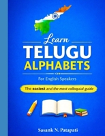 Learn Telugu Alphabets: Easiest and the most colloquial guide B0GPMFJC5D Book Cover