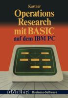 Operations Research Mit Basic Auf Dem IBM PC: 12 Vollstandige Programme 340919214X Book Cover