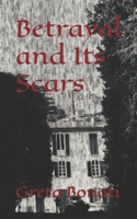Betrayal and Its Scars B09YTTQTW2 Book Cover