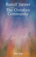 Rudolf Steiner and The Christian Community 1782504818 Book Cover
