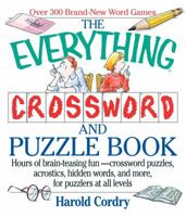 The Everything Crossword and Puzzle Book; Hours of brain-teasing fun-crossword puzzles, acrostics, hidden words and more, for puzzlers at all levels 1558507647 Book Cover