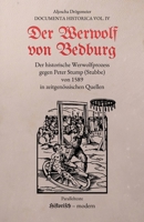 Der Werwolf von Bedburg: Der historische Werwolfprozess gegen Peter Stump (Stubbe) von 1589: in zeitgenössischen Quellen (Paralleltexte) (Documenta Historica) (German Edition) B0HDPX3GWN Book Cover