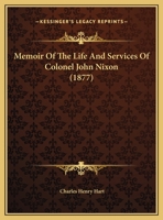 Memoir of the Life and Services of Colonel John Nixon 0548564809 Book Cover