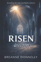 Risen: Book 2 of the Patron Series B0GSN3QK2V Book Cover