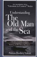 Understanding the Old Man and the Sea: A Student Casebook to Issues, Sources, and Historical Documents 0313316317 Book Cover