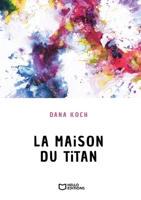 La Maison du Titan (French Edition) 2386273822 Book Cover
