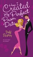 How I Created My Perfect Prom Date 0689804822 Book Cover
