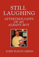 Still Laughing: Afterthoughts of an Albany Boy 0978399552 Book Cover