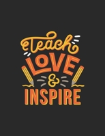 Teach Love & Inspire Calendar 2020: Teacher Gift 2020 Planner Calendar Pocket calendar for Monthly Planning 12 Month 8.5 x 11 1673607802 Book Cover