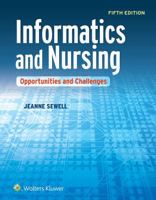 Informatics and Nursing: Opportunities and Challenges 1451193203 Book Cover