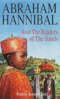 Abraham Hannibal and the Raiders of the Sands 0954403401 Book Cover