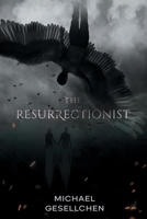 The Resurrectionist 1502584344 Book Cover