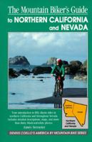 The Mountain Biker's Guide to Northern California and Nevada (Dennis Coello's America By Mountain Bike Series) 0897322592 Book Cover