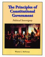 The Principles of Constitutional Government: Political Sovereignty 1589807286 Book Cover