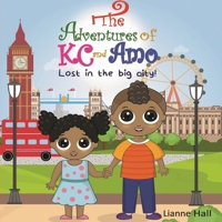 The Adventures of KC and Amo: Lost in the Big City! 1513653326 Book Cover