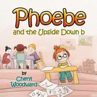 Phoebe and the Upside Down b 150052915X Book Cover