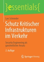 Schutz Kritischer Infrastrukturen Im Verkehr: Security Engineering ALS Ganzheitlicher Ansatz 3658313412 Book Cover