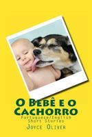 O Bebê e o Cachorro: Portuguese/English Short Stories 1530749662 Book Cover