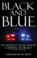 Black and Blue: The Creation Of A Social Advocate 1725511819 Book Cover