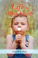 Life Is Best Lived 1619046628 Book Cover