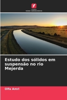 Estudo dos sólidos em suspensão no rio Mejerda (Portuguese Edition) 6630103793 Book Cover