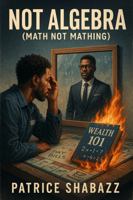 Not Algebra (Math Not Mathing) 1969629185 Book Cover