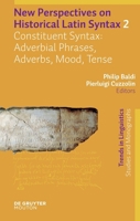 New Perspectives on Historical Latin Syntax: Volume 2--Constituent Syntax (Trends in Linguistics. Studies and Monographs [Tilsm]) 3110205637 Book Cover