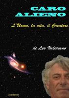 Caro Alieno - l'Uomo, la vita, il Creatore 0244376255 Book Cover