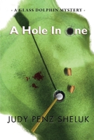 A Hole In One: A Glass Dolphin Mystery 1989495176 Book Cover