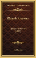 Islands Arbaekur: I Sogu-Formi V4-6 (1827) 1168135958 Book Cover
