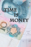 Time is Money: Lined Notebook, 6 x 9, Journal Gifts, Softcover, Matte finish (120 Pages). 1651174709 Book Cover