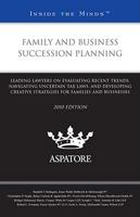 Family and Business Succession Planning, 2014 ed.: Leading Lawyers on Evaluating Recent Trends, Navigating Uncertain Tax Laws, and Developing Creative Strategies 0314267778 Book Cover
