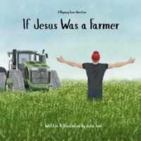 If Jesus Was a Farmer B0GG75FH8P Book Cover