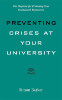 Preventing Crises at Your University: The Playbook for Protecting Your Institution's Reputation 1421442671 Book Cover